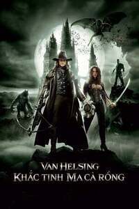 Van Helsing: Khắc Tinh Của Ma Cà Rồng